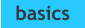 basics