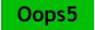 Oops5